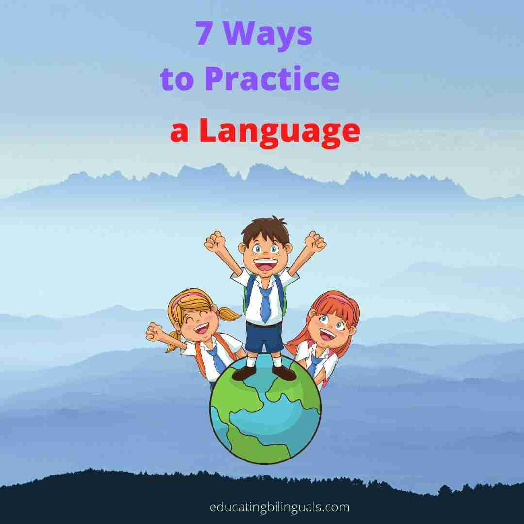 7 Ways to Practice a Target Language - Multi Lingo Hub