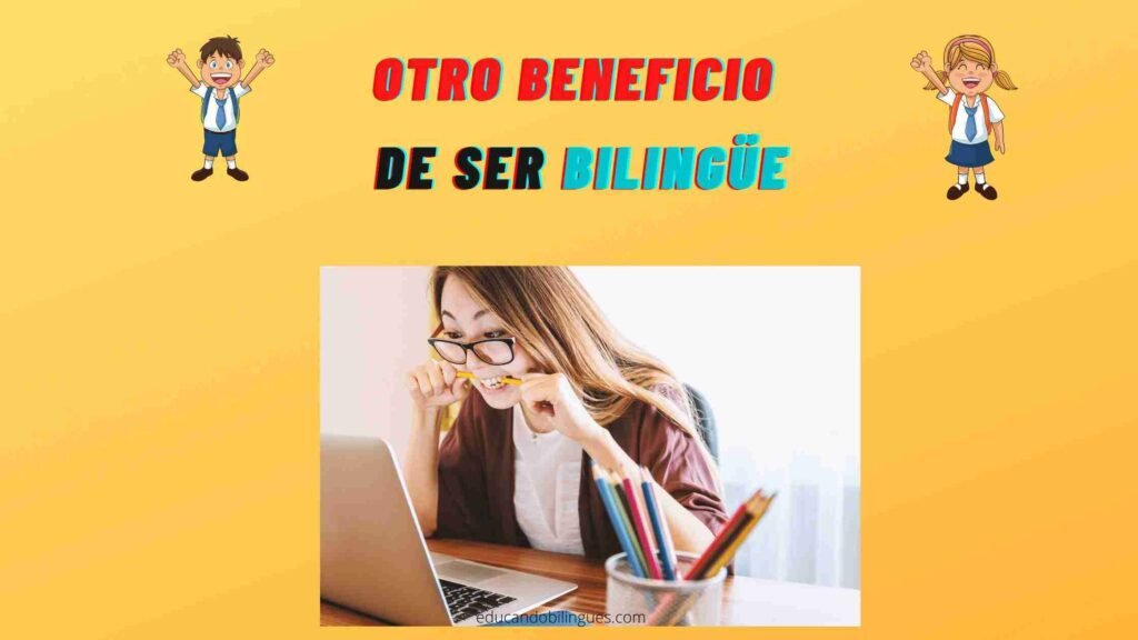 otro beneficio de ser bilingue