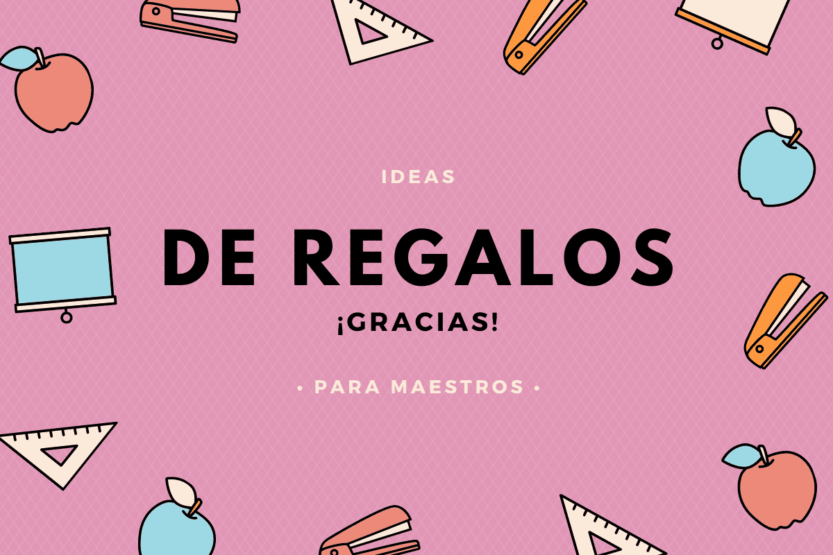 ideas de regalos para maestros