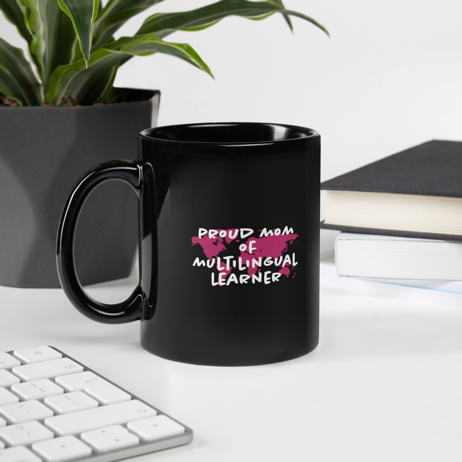 Proud Mom Of Multilingual Learner Black Glossy Mug.