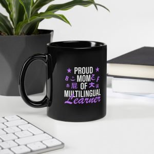 Proud Mom Of Multilingual Learner Black Glossy Mug.