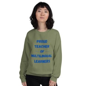 Proud Teacher of Multilingual Learner Sweatshirt