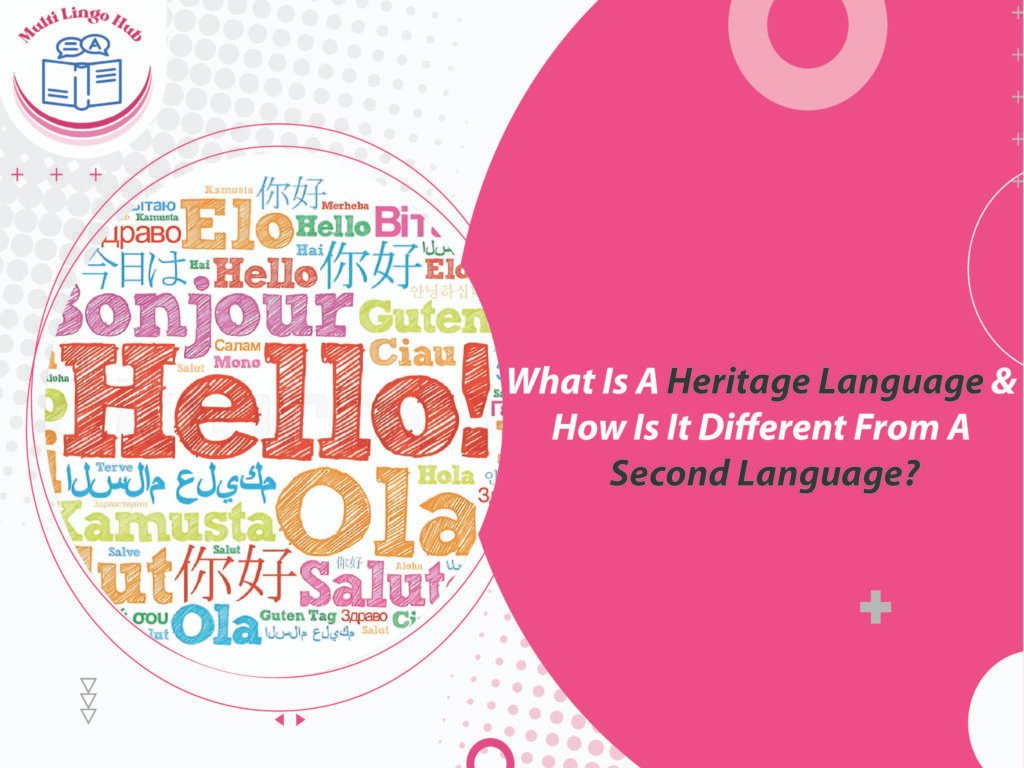 What Is A Heritage Language & How Is It Different From A Second Language_