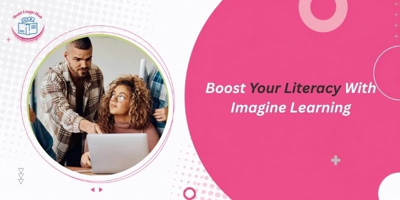 Boost Your Literacy With Imagine Learning